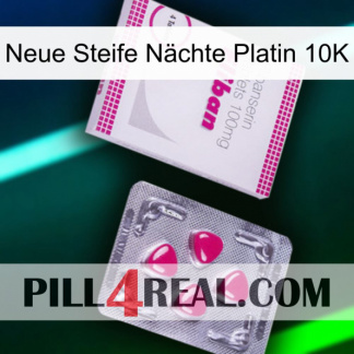 Neue Steife Nächte Platin 10K 32